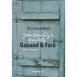Gotland & Fårö: En historikers personlige guide
