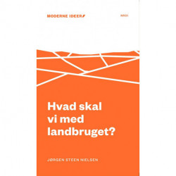 Hvad skal vi med landbruget