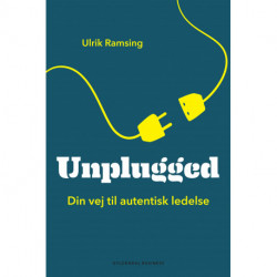 Unplugged: Din vej til autentisk ledelse