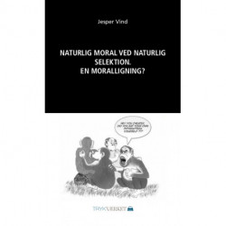 Naturlig moral ved naturlig selektion: En moralligning?