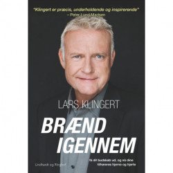 Brænd igennem - få dit budskab ud og nå dine tilhøreres hjerne og hjerte