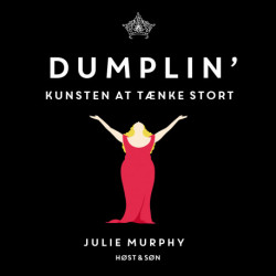 Dumplin': Kunsten at tænke stort