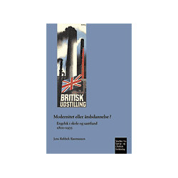 Modernitet eller åndsdannelse?: Engelsk i skole og samfund 1800-1935
