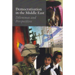 Democratisation in the Middle East: Dilemmas and Perspectives