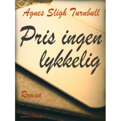 Pris ingen lykkelig