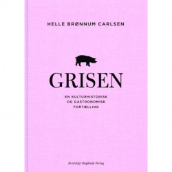 Grisen: En kulturhistorisk og gastronomisk fortælling