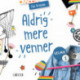 Selma (1) - Aldrig mere venner!