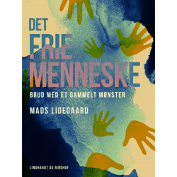 Det frie menneske. Brud med et gammelt mønster
