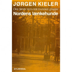 Nordens lænkehunde: Den første Holger Danske-gruppe