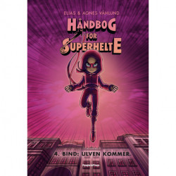 Håndbog for superhelte 4: Ulven kommer