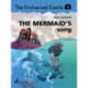The Enchanted Castle 11 - The Mermaid s Song