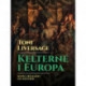 Kelterne i Europa. Kunst, religion og historie