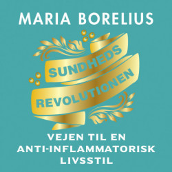 Sundhedsrevolutionen - vejen til anti-inflammatorisk livsstil: Vejen til anti-inflammatorisk livsstil