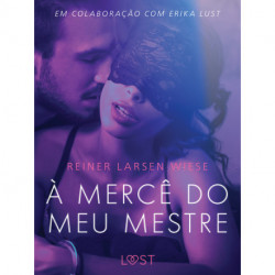 À Mercê do meu Mestre - Um conto erótico