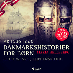 Danmarkshistorier for børn (24) (år 1536-1660) - Peder Wessel, Tordenskjold