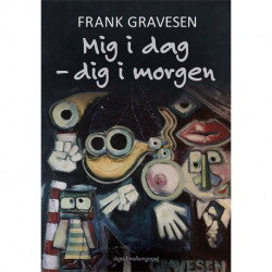 Mig i dag – dig i morgen
