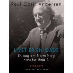 En bog om Storm P. og hans tid. Bind 2. Livet er en gåde