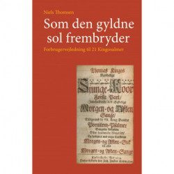 Som den gyldne sol frembryder: Forbrugervejledning til 21 Kingosalmer