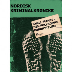 Shell-ranet – Den fullkomne forbrytelse