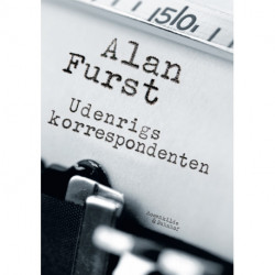 Udenrigskorrespondenten. En spændingsroman af Alan Furst.