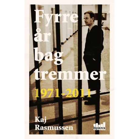 Fyrre år bag tremmer: 1971-2011