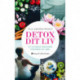 Detox dit liv: et 21-dages program for krop og sjæl: Et 21-dages program for krop og sjæl