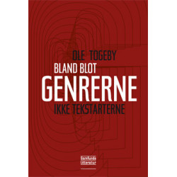 Bland blot genrerne - ikke tekstarterne: Om sprog, tekster og samfund