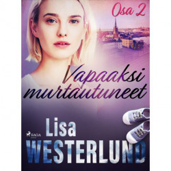 Vapaaksi murtautuneet - Osa 2