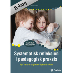 Systematisk refleksion i pædagogisk praksis