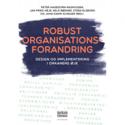 Robust organisationsforandring: Design og implementering i orkanens øje