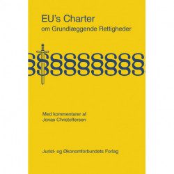 EU’s Charter om Grundlæggende Rettigheder: med kommentarer