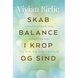 Skab balance i krop og sind: Akupressur og zoneterapi til dig og din familie