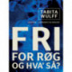 Fri for røg - og hva  så?