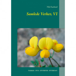 Samlede Verker, VI: Friluftsliv - HVA - HVORFOR - HVORDAN