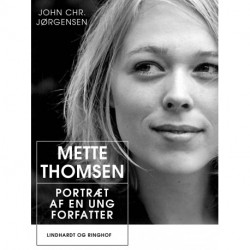 Mette Thomsen. Portræt af en ung forfatter