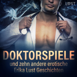 Doktorspiele und zehn andere erotische Erika Lust Geschichten