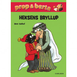 Prop og Berta - Heksens bryllup