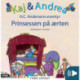 Kaj & Andrea - Prinsessen på ærten