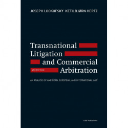 Transnational Litigation and Commercial Arbitration: An Analysis of American, European and International Law
