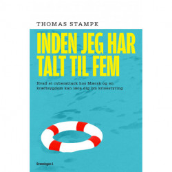 Inden jeg har talt til fem: Hvad et cyberattack hos Mærsk og en kræftsygdom kan lære dig om krisestyring