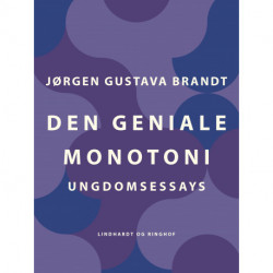 Den geniale monotoni. Ungdomsessays
