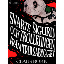 Svarte Sigurd och Trollkungen från Trulsabygget