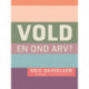Vold - en ond arv?