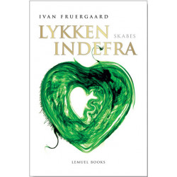 Lykken Skabes Indefra