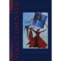 Noget om nåde: Litteratur & Kristendom