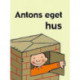 Antons eget hus