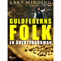 Guldfeberns folk: en äventyrsroman
