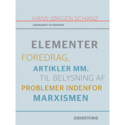 Elementer. Foredrag, artikler mm. til belysning af problemer indenfor marxismen