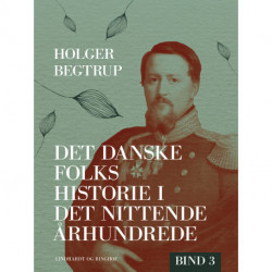 Det danske folks historie i det nittende århundrede. Bind 3