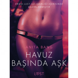 Havuz Başında Aşk - Erotik öykü